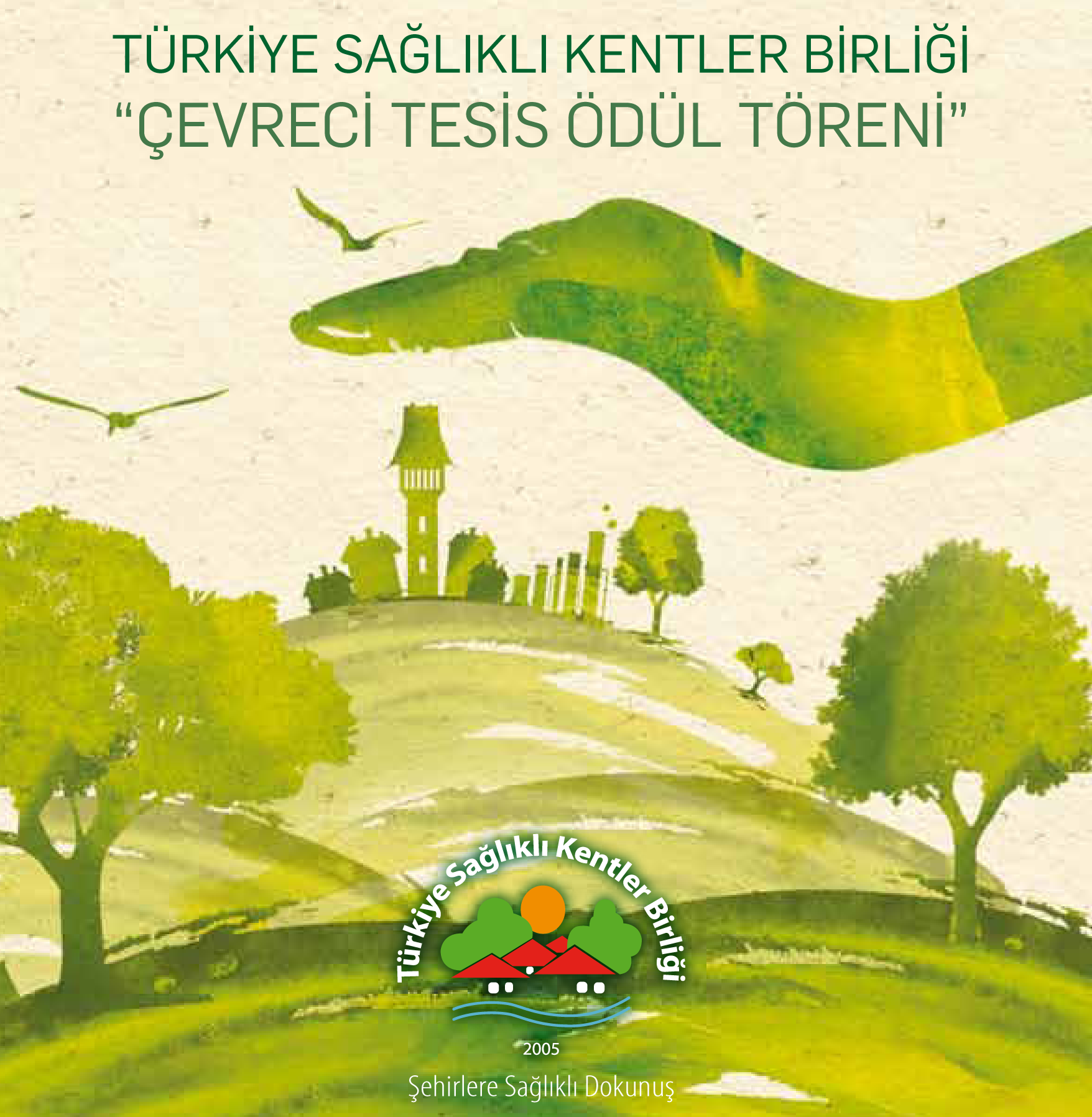 Sağlıklı Kentler Birliği 2013 Çevreci Tesis Ödülleri Sahiplerini Buluyor...