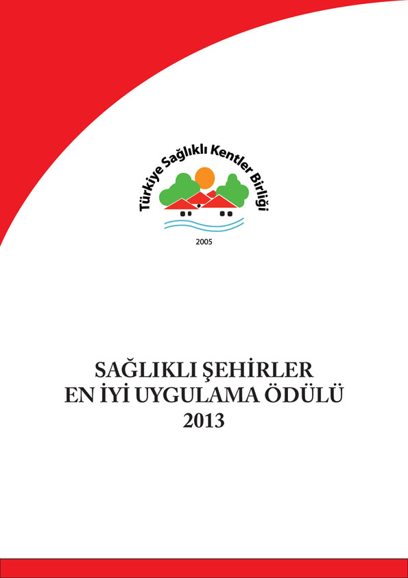 Sağlıklı Şehirler En İyi Uygulama Ödülü - 2013