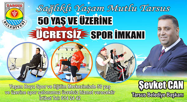 Tarsus Belediyesinden 50 yaş ve üzerindeki bireylere ücretsiz spor imkanı
