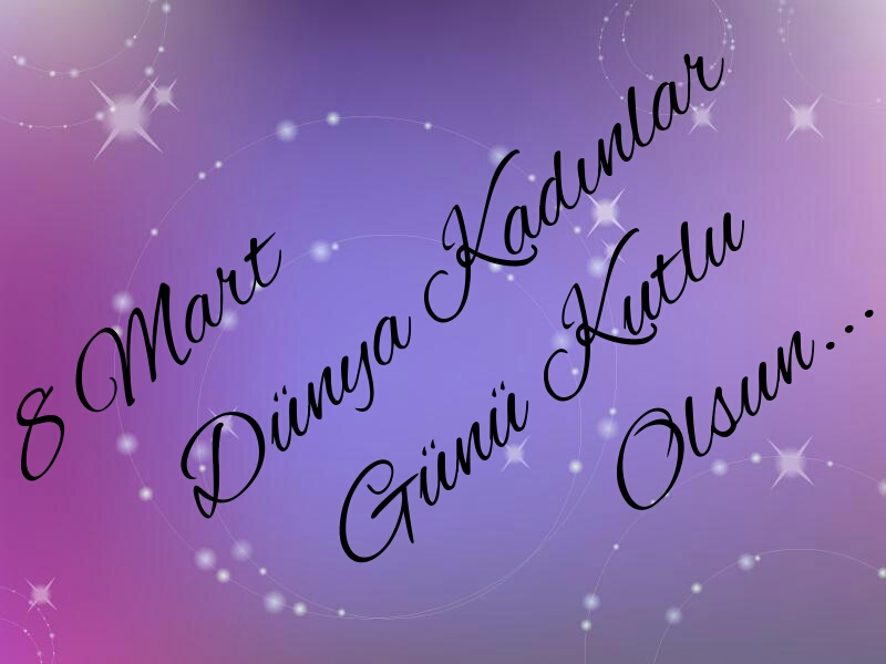 8 Mart Dünya Kadınlar Günü