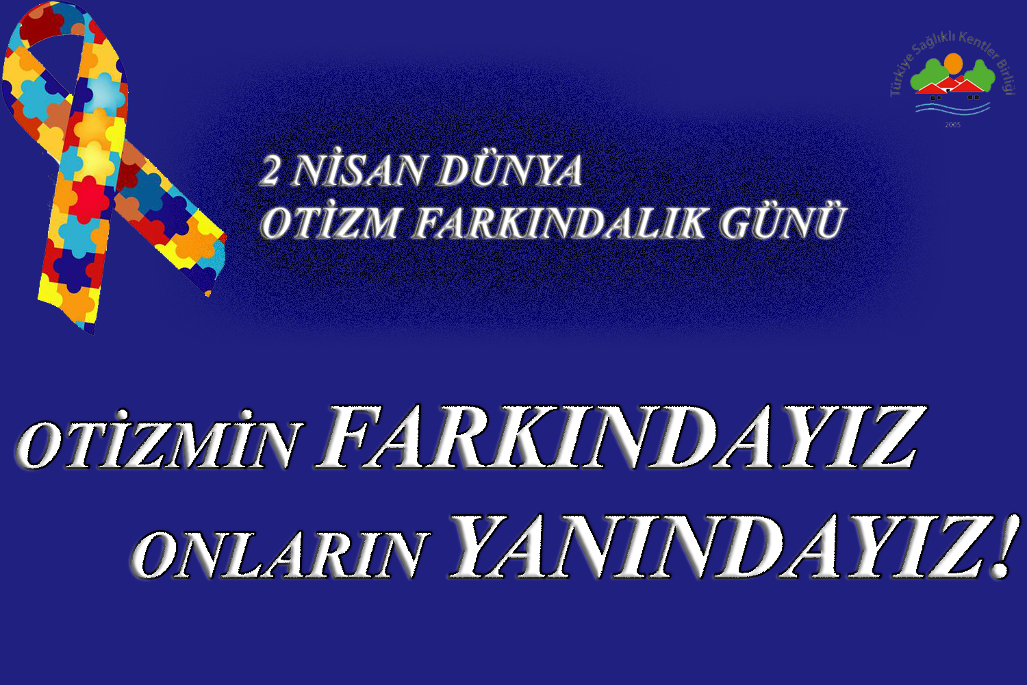2 Nisan Dünya Otizm Farkındalık Günü