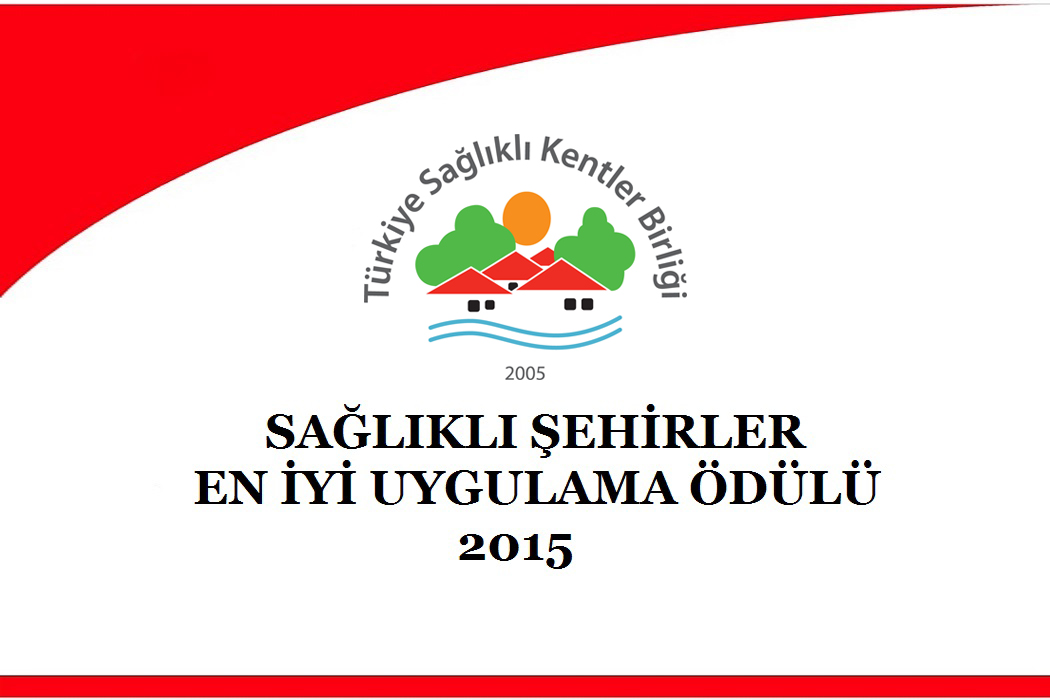 Sağlıklı Şehirler En İyi Uygulama Ödülü 2015