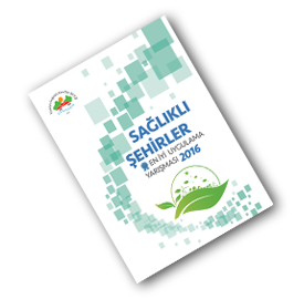 2016 Sağlıklı Şehirler En İyi Uygulama Yarışması Kitabı