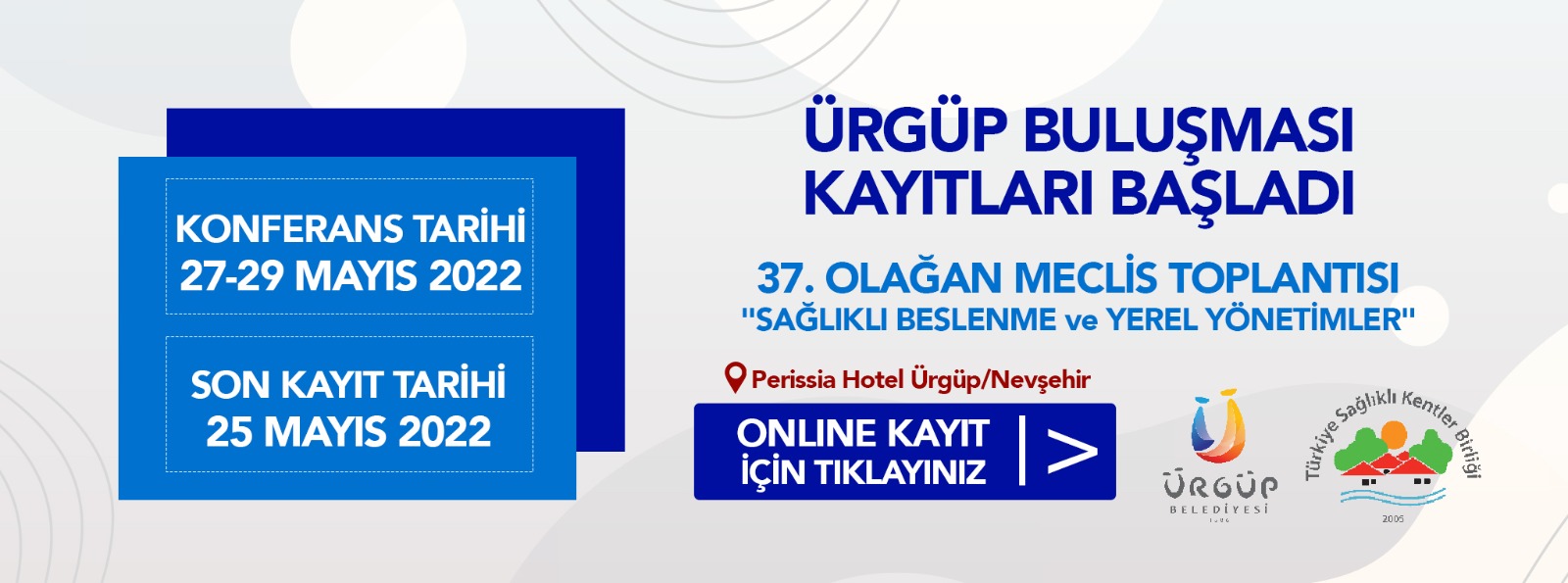 37. Olağan Meclis Toplantısı ve Ürgüp Konferansı 27-29 Mayıs 2022 Tarihlerinde Gerçekleşecektir.