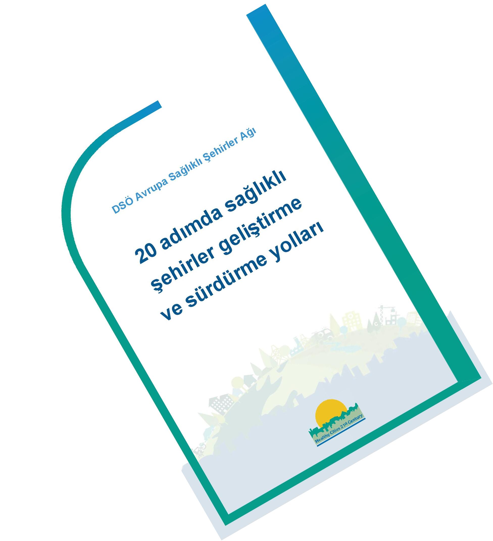 20 Adımda Sağlıklı Şehirler Geliştirme ve Sürdürme Yolları